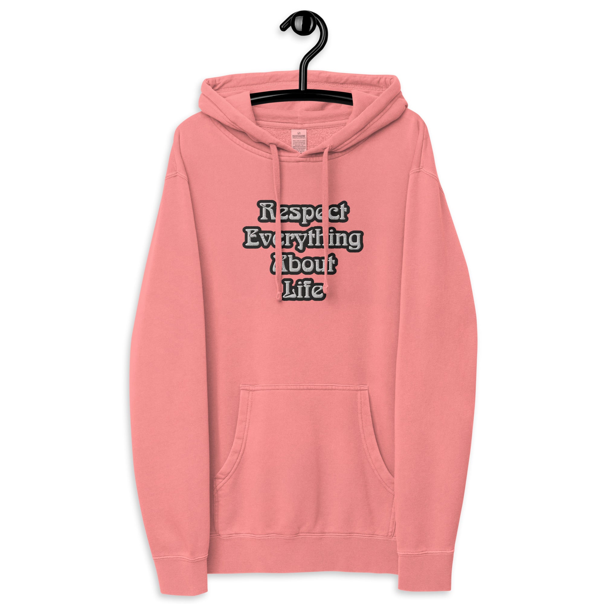 Respect Everything About Life Unisex pigment dyed hoodie